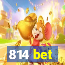 814 bet